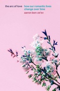 Cover: The Arc of Love - University of Chicago Press