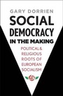 Cover: Social Democracy in the Making - Yale University Press