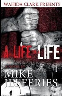 Enlarge image Cover: A Life for a Life - Wahida Clark Presents Publishing, LLC