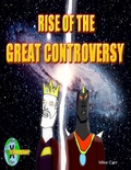 Cover: Rise of the Great Controversy - Lulu.com