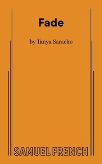 Enlarge image Cover: Fade (Saracho) - Samuel French Ltd