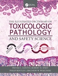 Cover: The Illustrated Dictionary of Toxicologic Pathology and Safety Science - CRC Press