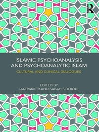 Abbildung von: Islamic Psychoanalysis and Psychoanalytic Islam - Routledge