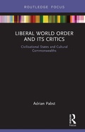 Cover: Liberal World Order and Its Critics - Routledge
