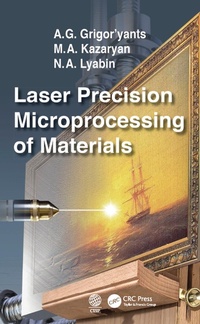 Abbildung von: Laser Precision Microprocessing of Materials - CRC Press