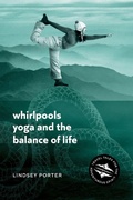 Cover: Whirlpools, Yoga and the Balance of Life - The Book Reality Experience