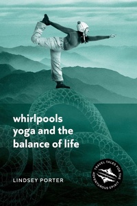 Abbildung von: Whirlpools, Yoga and the Balance of Life - The Book Reality Experience
