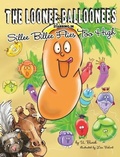 Cover: The Loonee Balloonees Starring in Sillee Billee Flies Too High - Gertrude Publishing