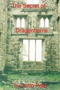 Cover: The Secret Of Dragonhome - DRAGONHOME BOOKS