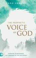 Cover: The Prophetic Voice of God - Destiny Image Incorporated