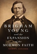Cover: Brigham Young and the Expansion of the Mormon Faith - University of Oklahoma Press