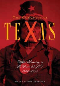 Enlarge image Cover: The Conquest of Texas - University of Oklahoma Press