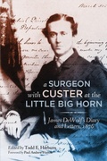 Cover: A Surgeon with Custer at the Little Big Horn - University of Oklahoma Press