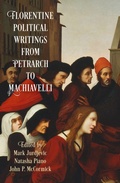 Cover: Florentine Political Writings from Petrarch to Machiavelli - University of Pennsylvania Press