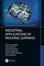 Cover: Industrial Applications of Machine Learning - CRC Press