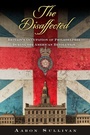 Cover: The Disaffected - University of Pennsylvania Press