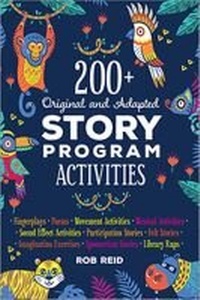 Enlarge image Cover: 200+ Original and Adapted Story Program Activities - ALA Editions