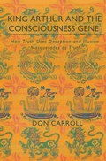 Cover: King Arthur and the Consciousness Gene - Little Peak Creek Publishing Company
