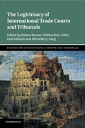 Cover: The Legitimacy of International Trade Courts and Tribunals - Cambridge University Press