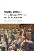 Cover: Sight, Touch, and Imagination in Byzantium - Cambridge University Press
