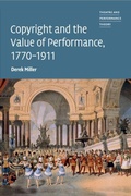 Cover: Copyright and the Value of Performance, 1770-1911 - Cambridge University Press