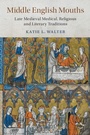 Cover: Middle English Mouths - Cambridge University Press