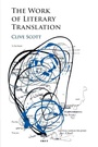 Cover: The Work of Literary Translation - Cambridge University Press