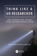 Cover: Think Like a UX Researcher - CRC Press
