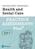 Cover: Pearson REVISE BTEC National Health and Social Care Practice Assessments Plus U2 - for 2025 exams - Pearson Education Limited