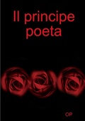 Cover: Il principe poeta - Lulu.com