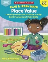 Enlarge image Cover: Play & Learn Math: Place Value - Scholastic Teaching Resources