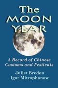 Cover: The Moon Year - A Record of Chinese Customs and Festivals - Soul Care Publishing