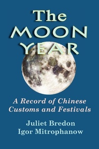Abbildung von: The Moon Year - A Record of Chinese Customs and Festivals - Soul Care Publishing