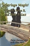 Cover: Marriage Magic! Find It, Keep It, and Make It Last - Dr. Karen Sherman