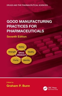 Abbildung von: Good Manufacturing Practices for Pharmaceuticals, Seventh Edition - CRC Press