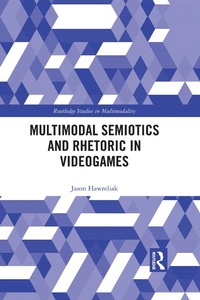 Abbildung von: Multimodal Semiotics and Rhetoric in Videogames - Routledge