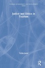 Cover: Justice and Ethics in Tourism - Routledge