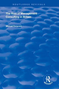 Abbildung von: The Rise of Management Consulting in Britain - Routledge