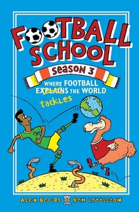 Abbildung von: Football School Season 3: Where Football Explains the World - Walker Books Ltd
