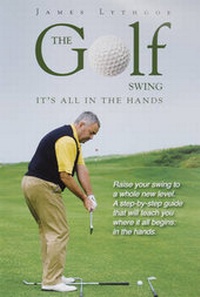 Abbildung von: The Golf Swing - James Lythgoe Publishing