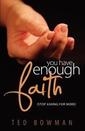 Cover: YOU HAVE ENOUGH FAITH Stop Asking For More - Jc Publishers LLC