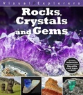 Cover: Visual Explorers: Rocks, Crystals and Gems - Franklin Watts Ltd