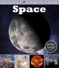 Enlarge image Cover: Visual Explorers: Space - Franklin Watts Ltd
