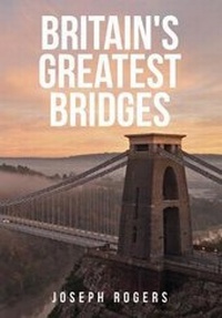 Abbildung von: Britain's Greatest Bridges - Amberley Publishing