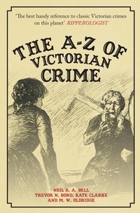 Enlarge image Cover: The A-Z of Victorian Crime - Amberley Publishing