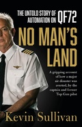 Cover: No Man's Land: the untold story of automation and QF72 - ABC Books