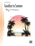 Cover: Goodbye To Summer - Alfred Publishing Company Inc