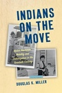 Cover: Indians on the Move - The University of North Carolina Press