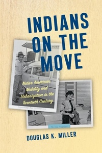 Enlarge image Cover: Indians on the Move - The University of North Carolina Press