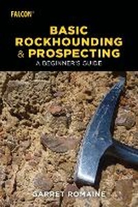 Enlarge image Cover: Basic Rockhounding and Prospecting - Falcon Guides